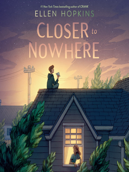 Title details for Closer to Nowhere by Ellen Hopkins - Available